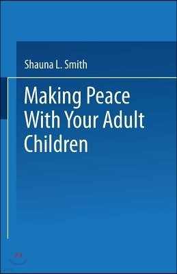 Making Peace with Your Adult Children