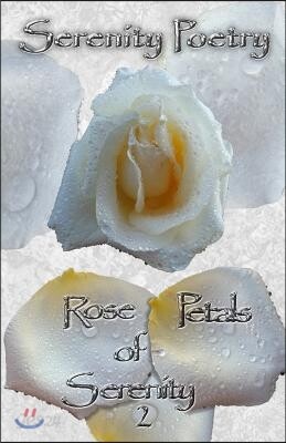 Rose Petals of Serenity 2