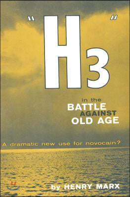 "H3" in the Battle Against Old Age: A Dramatic New Use for Novocain?