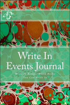 Write In Events Journal: Write In Books - Blank Books You Can Write In