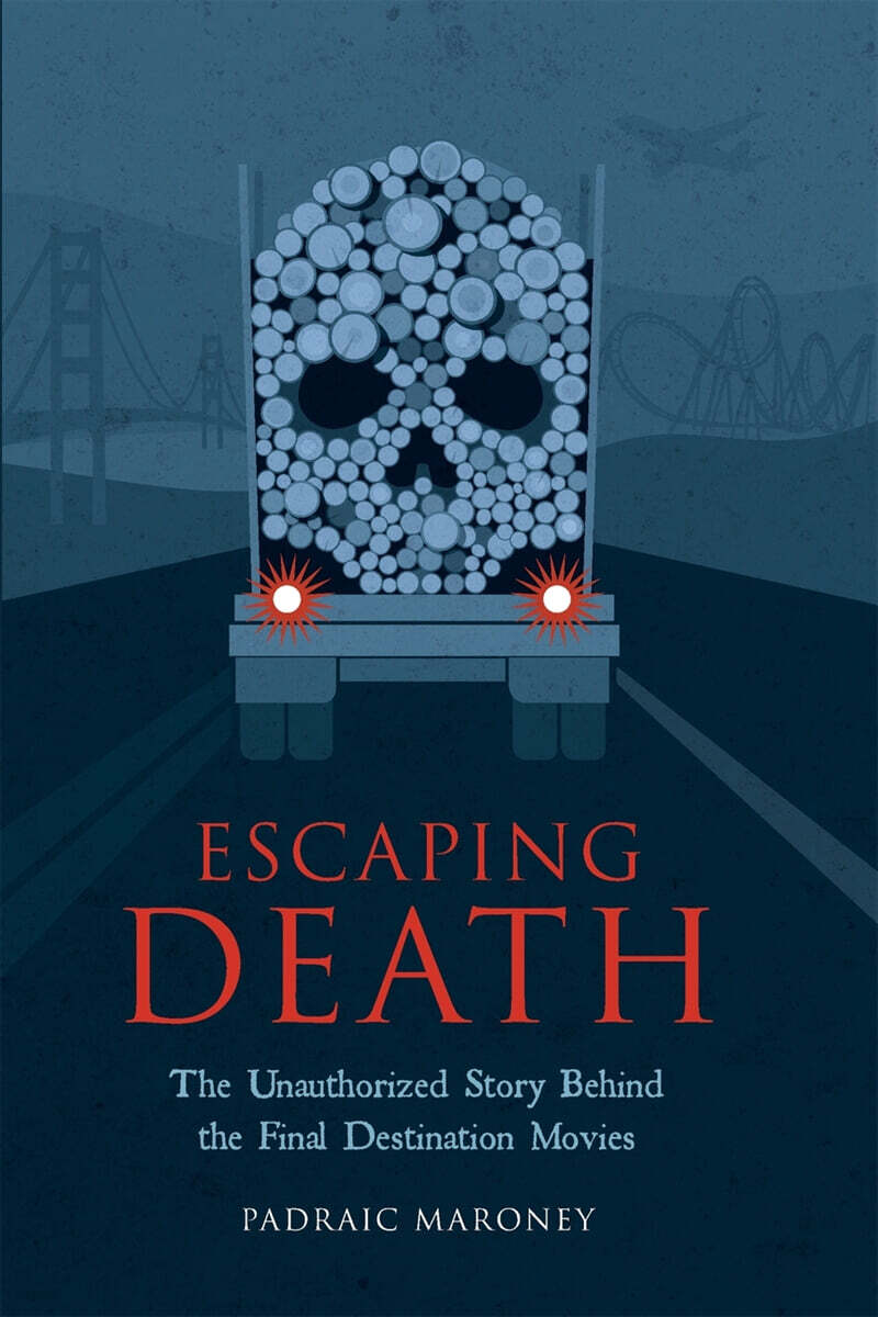 Escaping Death - The Unauthorized Story Behind the Final Destination Movies