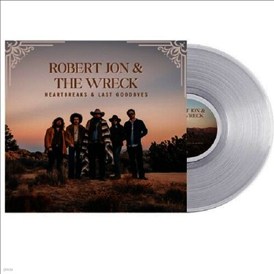 Robert Jon & The Wreck — Heartbreaks & Last Goodbyes 앨범 커버