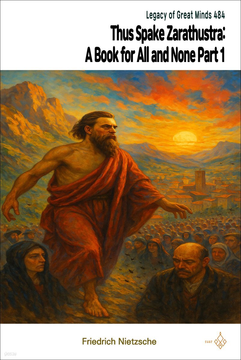 Thus Spake Zarathustra: A Book for All and None Part 1