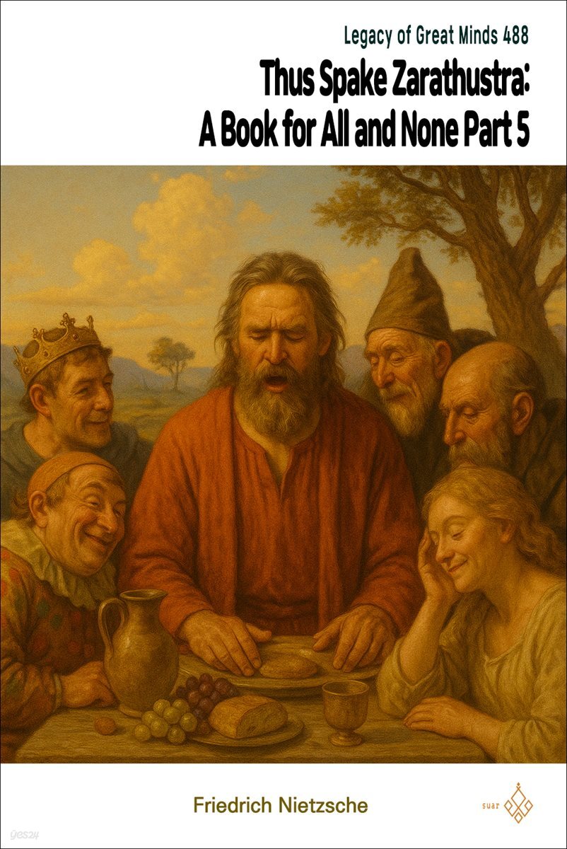 Thus Spake Zarathustra: A Book for All and None Part 5