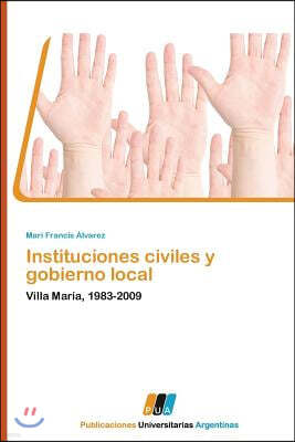 Instituciones Civiles y Gobierno Local