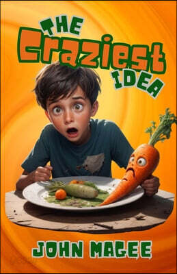 The Craziest Idea