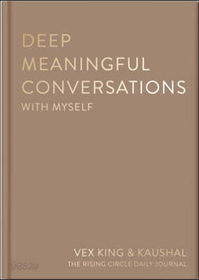 Deep Meaningful Conversations with Myself