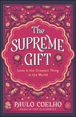 The Supreme Gift: Love Is the Greatest Thing in the World