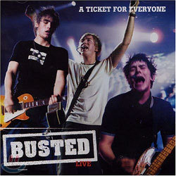 Busted - Live: A Ticket For Everyone