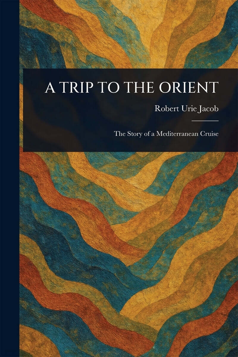 A TRIP TO THE ORIENT