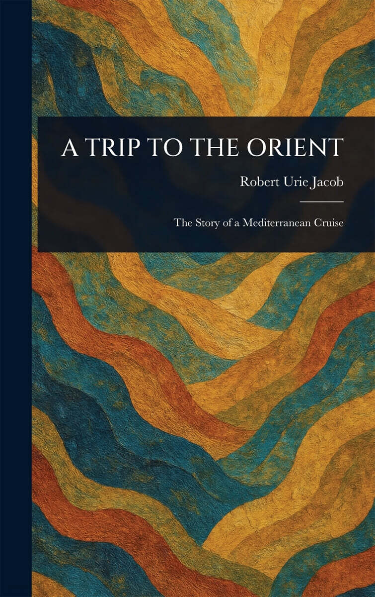 A TRIP TO THE ORIENT