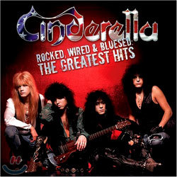 Cinderella - Rocked, Wired & Blused: The Greatest Hits