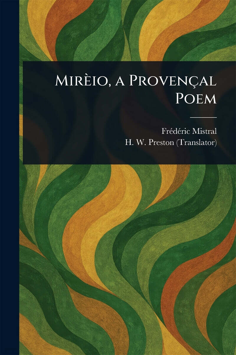 Mireio, a Provencal Poem