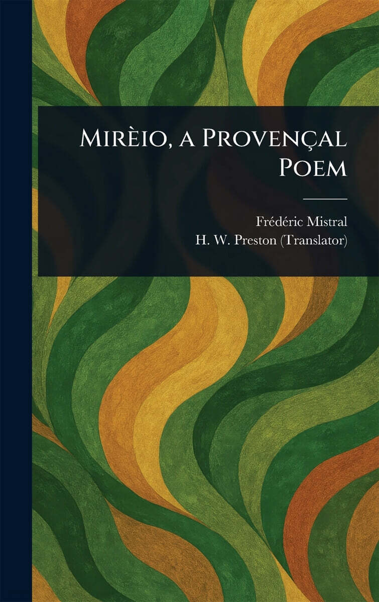 Mireio, a Provencal Poem