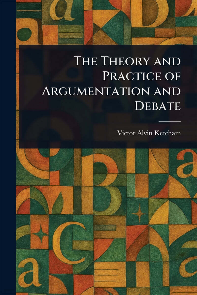 The Theory and Practice of Argumentation and Debate