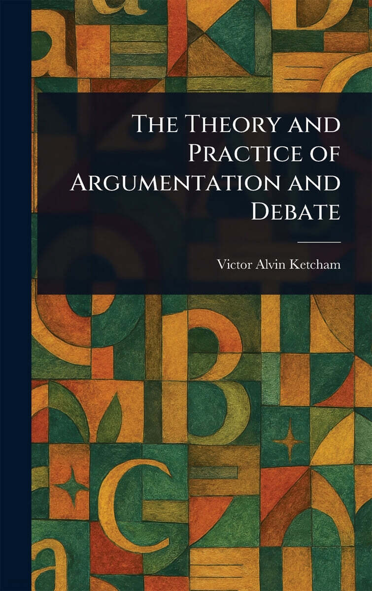 The Theory and Practice of Argumentation and Debate