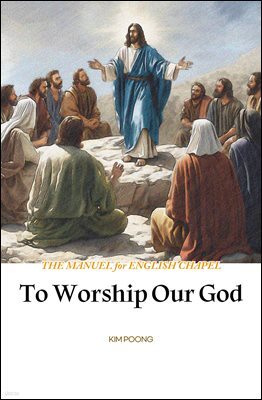 To Worship Our God