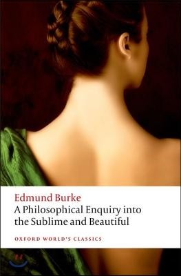 A Philosophical Enquiry Into the Origin of Our Ideas of the Sublime and Beautiful