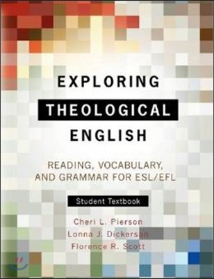 Exploring Theological English: Reading, Vocabulary, and Grammar for ESL