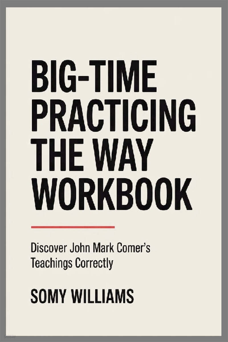Big-Time Practicing the Way Workbook
