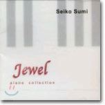 Seiko Sumi (세이코 수미) - Jewel (Piano Collection)