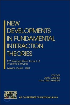 New Developments in Fundamental Interaction Theories