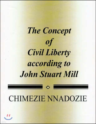 The Concept of Civil Liberty according to John Stuart Mill