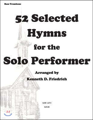 52 Selected Hymns for the Solo Performer-bass trombone version