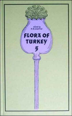 Flora of Turkey, Volume 5