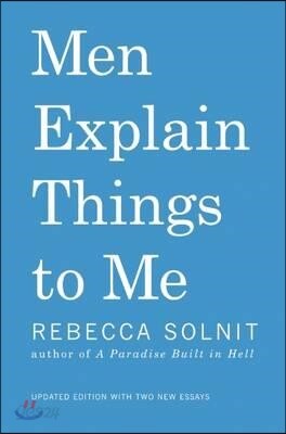 Men Explain Things to Me Updated Edition