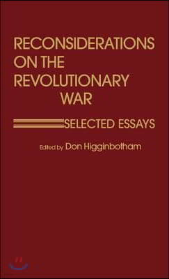 Reconsiderations on the Revolutionary War: Selected Essays