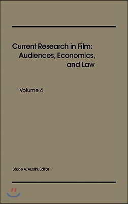 Current Research in Film: Audiences, Economics, and Law; Volume 4