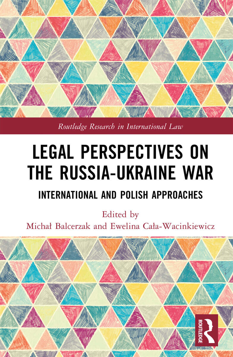 Legal Perspectives on the Russia-Ukraine War