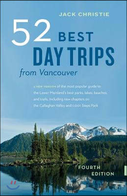 52 Best Day Trips from Vancouver