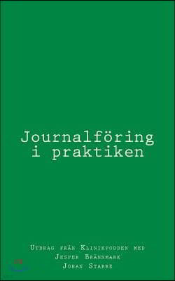 Journalf?ring i praktiken