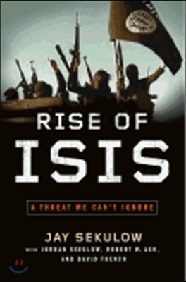 Rise of Isis: A Threat We Can't Ignore