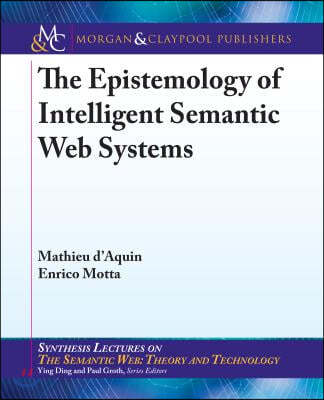 The Epistemology of Intelligent Semantic Web Systems