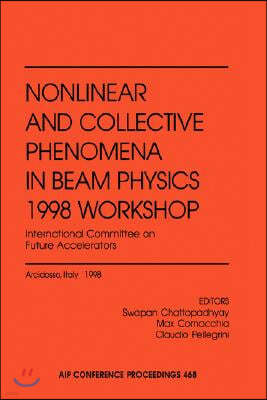 Nonlinear and Collective Phenomena in Beam Physics 1998 Workshop