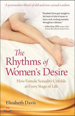 The Rhythms of Women's Desire: How Female Sexuality Unfolds at Every Stage of Life