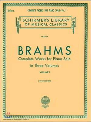 Complete Works for Piano Solo - Volume 1: Schirmer Library of Classics Volume 1728 Piano Solo
