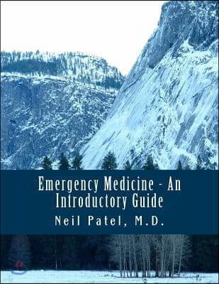 Emergency Medicine - An Introductory Guide