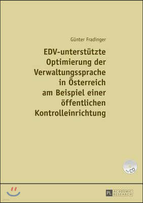 EDV-unterstuetzte Optimierung der Verwaltungssprache in Oesterreich am Beispiel einer einer oeffentlichen Kontrolleinrichtung