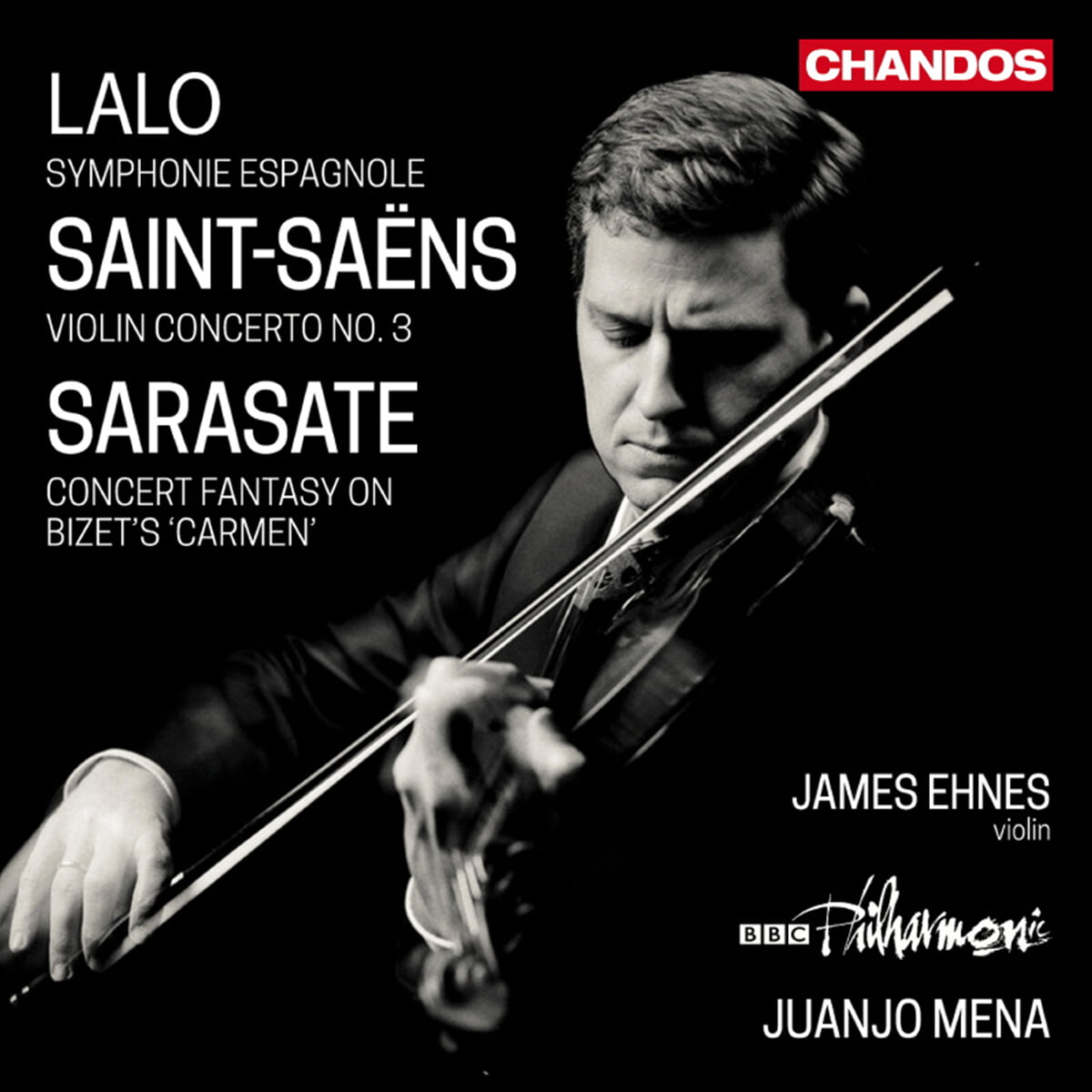 James Ehnes 랄로: 스페인 교향곡 / 생상스: 바이올린 협주곡 3번 / 사라사테: 카르멘 환상곡 (Lalo: Symphonie Espagnole / Saint-Saens: Violin Concerto No. 3)