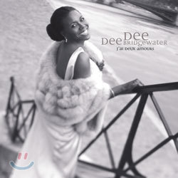 Dee Dee Bridgewater - J'ai Deux Amours : I Have Two Loves