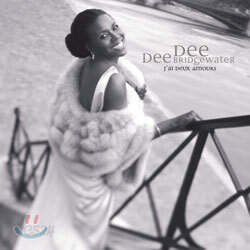 Dee Dee Bridgewater - J'ai Deux Amours : I Have Two Loves