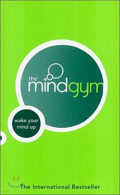 The Mind Gym : Wake Your Mind Up