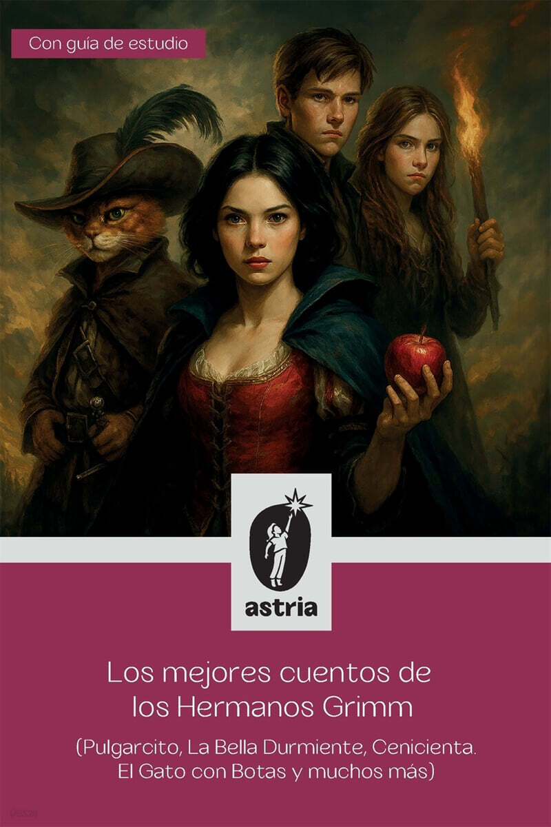 Los mejores cuentos de los Hermanos Grimm (Pulgarcito, La Bella Durmiente, Cenicienta, El Gato con Botas y muchos mas)