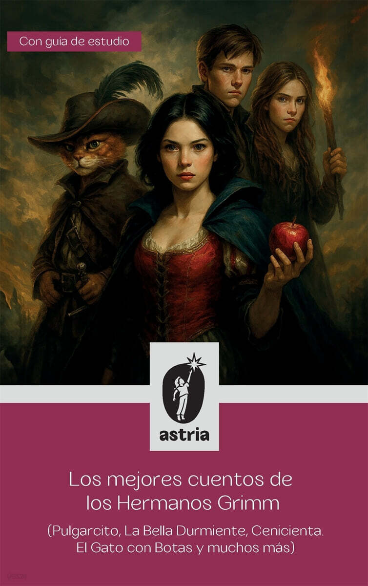Los mejores cuentos de los Hermanos Grimm (Pulgarcito, La Bella Durmiente, Cenicienta, El Gato con Botas y muchos mas)