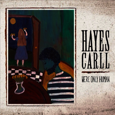 Hayes Carll — We're Only Human 앨범 커버