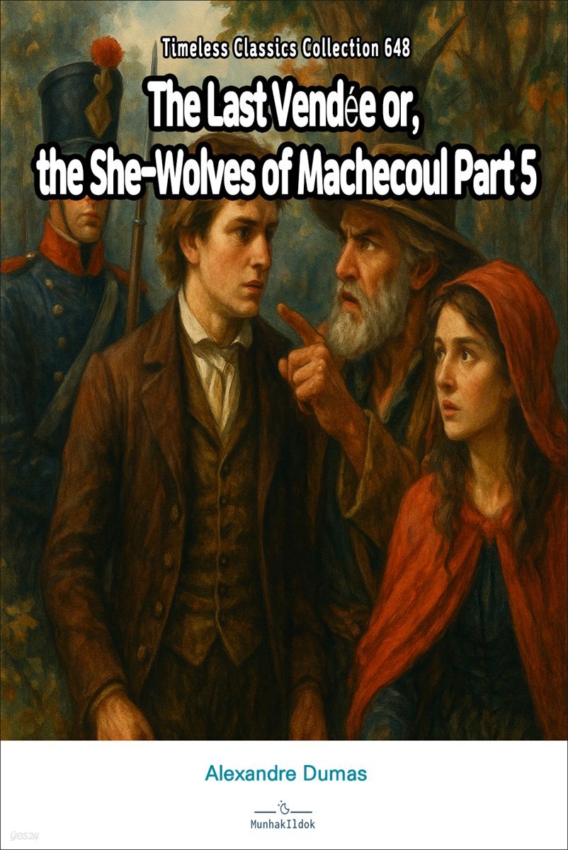 The Last Vendee or, the She-Wolves of Machecoul Part 5